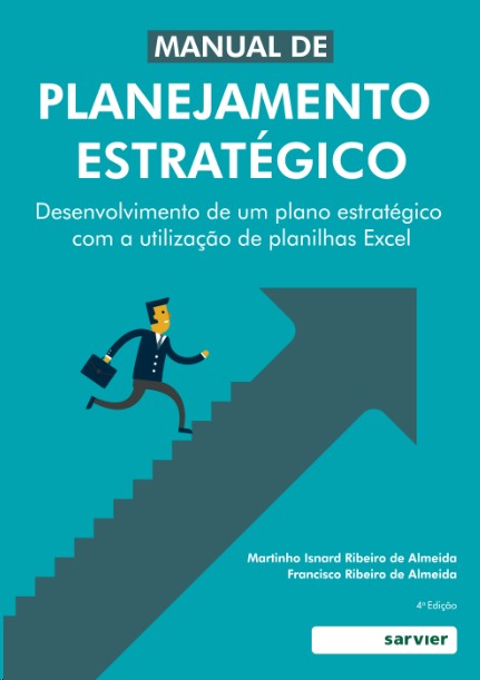 Manual De Planejamento Estratégico: Desenvolvimento De Um Plano Estratégico Com A Utilizaçõ De Plani