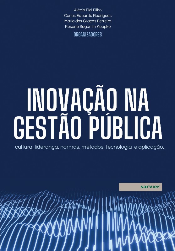 Inovação Na Gestão Pública: Cultura, Liderança, Normas, Métodos, Tecnolog